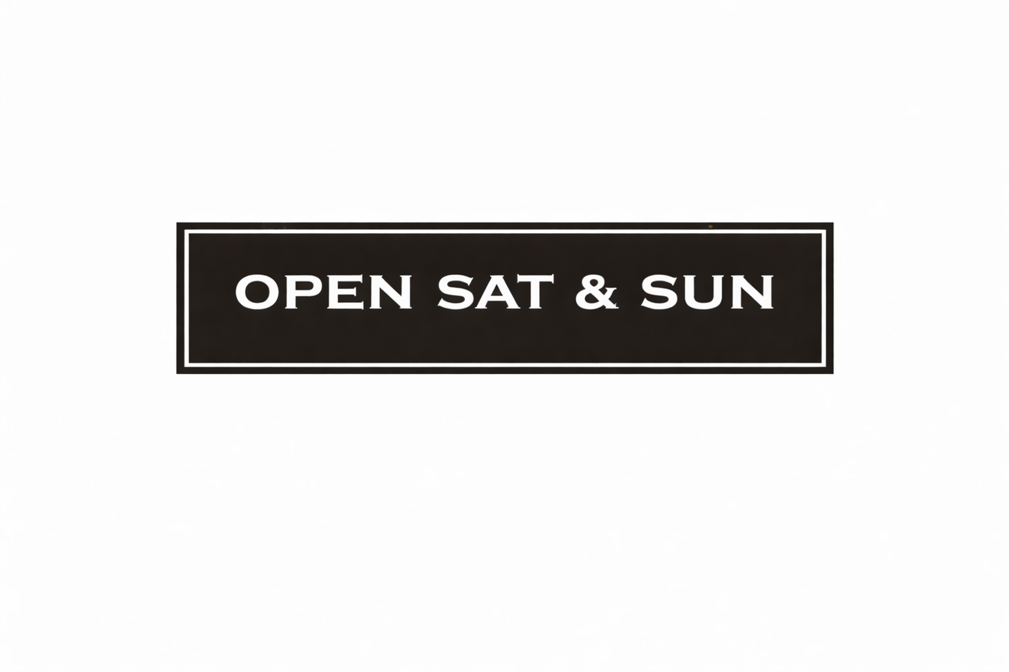 6x24" Non-Corrugated Rider - Black & White - Open Sat & Sun