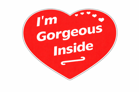 Red Heart - I'm Gorgeous Inside - ( Seasonal Sale )